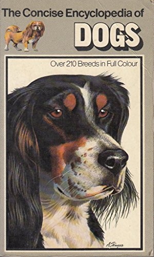 Imagen de archivo de The Concise Encyclopedia of Dogs a la venta por Oopalba Books