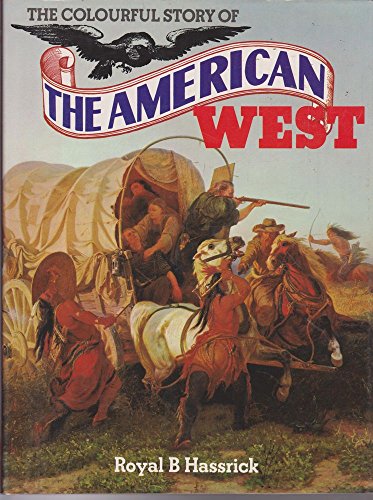 Stock image for The colourful story of the American West for sale by Half Price Books Inc.