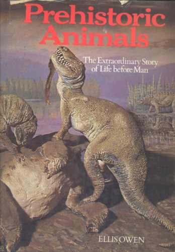 Imagen de archivo de Prehistoric animals: The extraordinary story of life before man a la venta por Ergodebooks