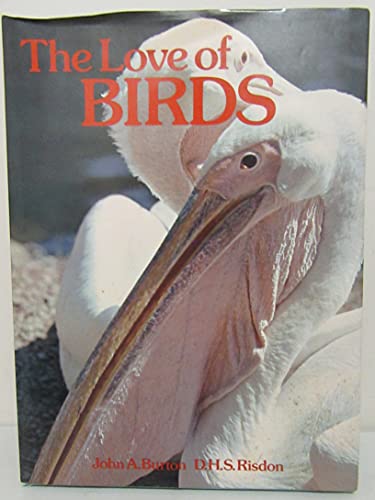 The love of birds (9780706404357) by Burton, John A