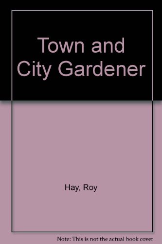 Stock image for Town and City Gardener for sale by SecondSale