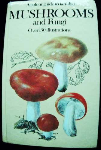 Stock image for A colour guide to familiar mushrooms for sale by Hawking Books