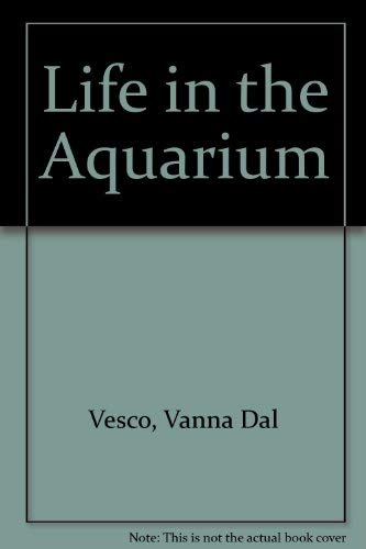 Beispielbild fr Life in the Aquarium zum Verkauf von James Lasseter, Jr