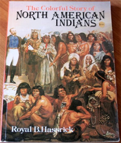 Stock image for The Colorful Story of North American Indians for sale by ThriftBooks-Atlanta