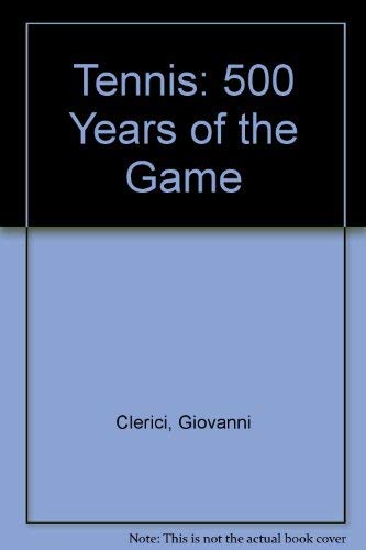 Beispielbild fr Tennis: 500 Years of the Game zum Verkauf von WorldofBooks