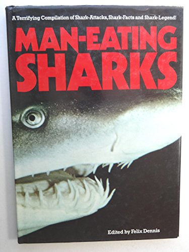 Stock image for Man Eating Sharks a Terrifying Compilati for sale by ThriftBooks-Atlanta