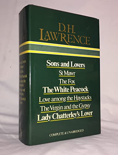 Sons and Lovers: St Mawr: The Fox: The White Peacock: Love Among the Haystacks: The Virgin and th...