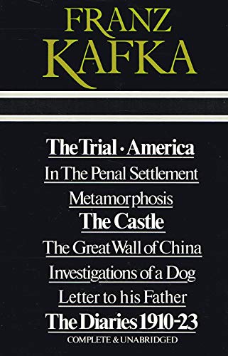 Imagen de archivo de Franz Kafka ; The Trial / America / In The Penal Settlement / Metamorphosis / The Castle / The Great Wall of China / Investigations of a Dog / Letter to his Father / The Diaries 1910-23 a la venta por GoldBooks