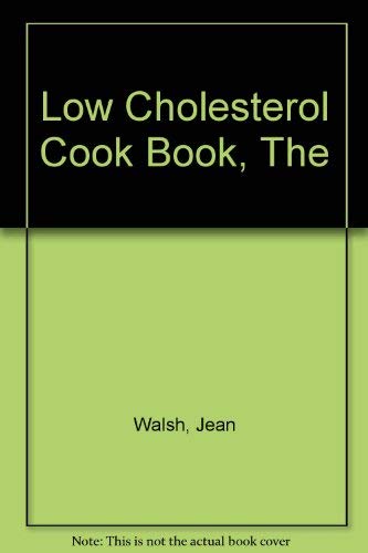Imagen de archivo de The Low Cholesterol Cookbook a la venta por Better World Books