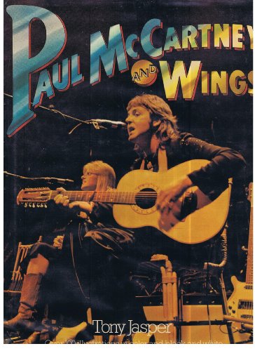 Paul McCartney and Wings (9780706406634) by Jasper, Tony