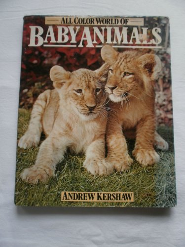 Imagen de archivo de All colour world of baby animals a la venta por ThriftBooks-Atlanta