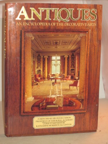 Imagen de archivo de Antiques: Encyclopaedia of the Decorative Arts a la venta por WorldofBooks