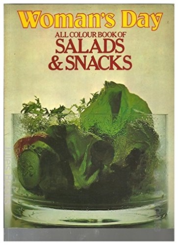 Stock image for Woman's Day All Colour Book of Salads and Snacks for sale by ThriftBooks-Atlanta