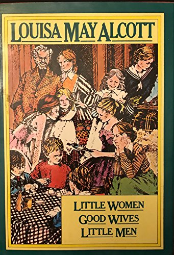 Stock image for Little Women - Good Wives - Little Men (Three Book Set) for sale by ThriftBooks-Dallas