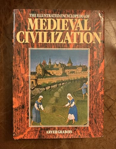 Imagen de archivo de Illustrated Encyclopedia of Medieval Civilization a la venta por Front Cover Books