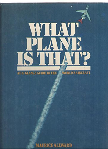 Stock image for What Plane Is That at a Glanc Gde Worl for sale by Better World Books: West