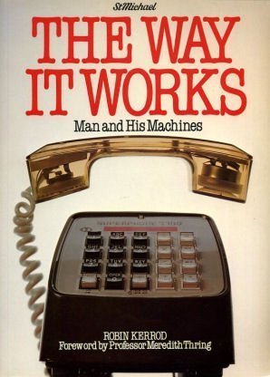 Beispielbild fr The Way It Works : Man and His Machines zum Verkauf von Better World Books: West