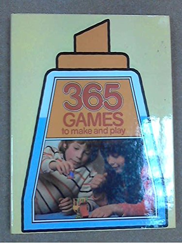 Stock image for 365 Games to Make and Play for sale by Victoria Bookshop