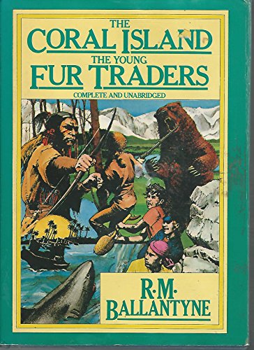 Stock image for The Coral Island / The Young Fur Traders for sale by ThriftBooks-Dallas