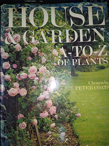 House and Garden A-Z of Plants