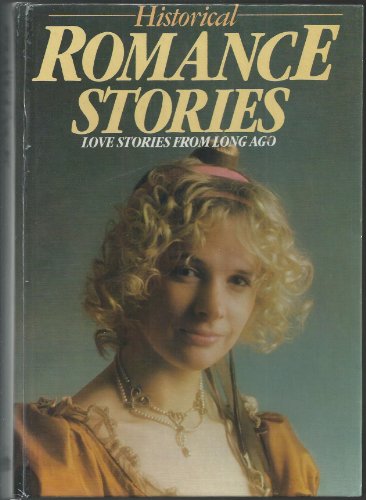 Beispielbild fr HISTORICAL Romance Stories zum Verkauf von Goldstone Books