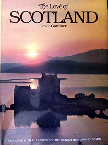 Imagen de archivo de The Love of Scotland a la venta por Better World Books: West