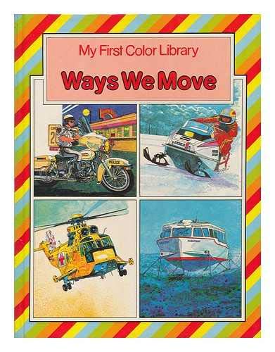 9780706413670: Ways We Move - illus. by Barry Rowe