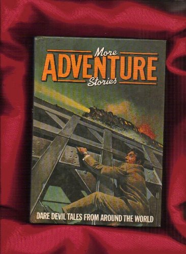 Stock image for More Adventure Stories: Dare Devil Stories From Around the World for sale by HPB Inc.
