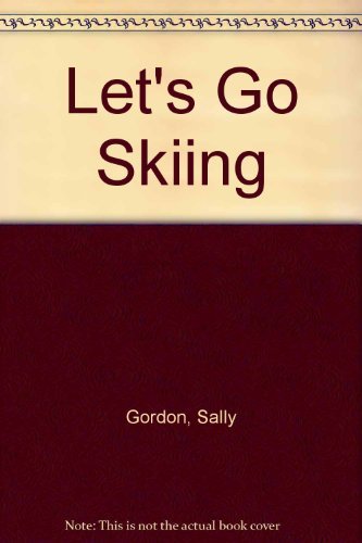 Beispielbild fr Let's Go Skiing zum Verkauf von Wonder Book