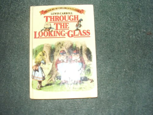 Stock image for Through the Looking Glass : And What Alice Found There for sale by Better World Books: West