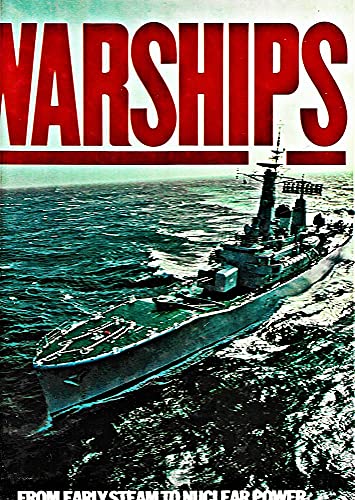 Warships From Early Steam to Nuclear Power