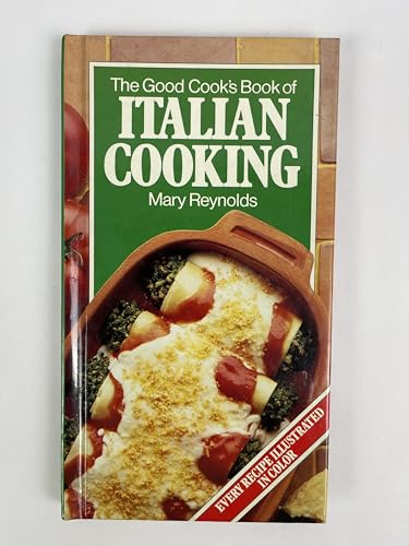 The Good Cook's Book of Italian Cooking (9780706417210) by Reynolds, Mary