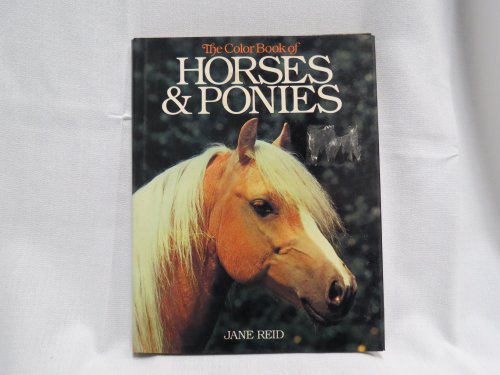 Stock image for The Colour Book Of Horses & Ponies: Jacketed Hardcover (1982 Copyright) for sale by ~Bookworksonline~