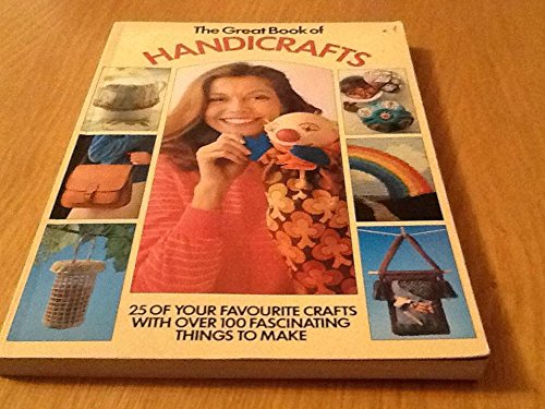 Stock image for Great Book of Handicrafts for sale by Better World Books Ltd