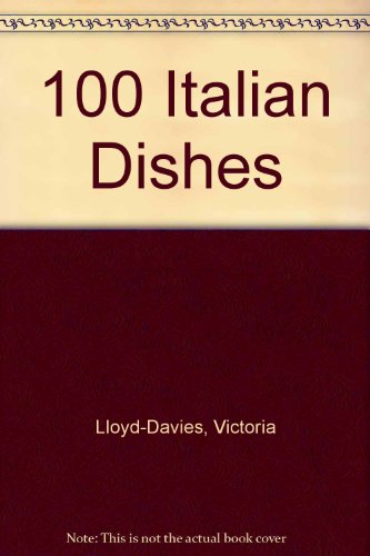 Stock image for 100 Italian Dishes for sale by Wonder Book