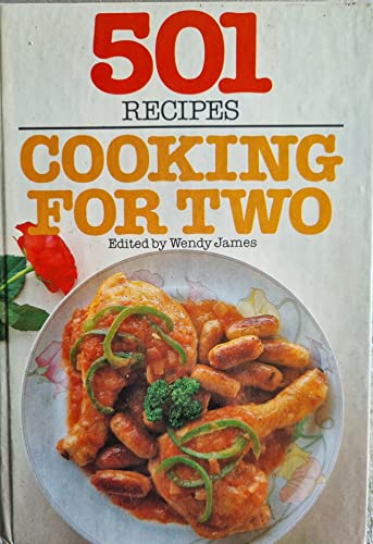 Stock image for 501 Recipes. Cooking For Two for sale by The London Bookworm