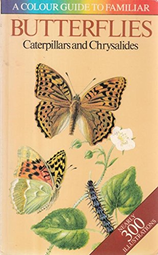 Beispielbild fr Colour Guide to Familiar Butterflies, Caterpillars and Chrysalids zum Verkauf von Sarah Zaluckyj