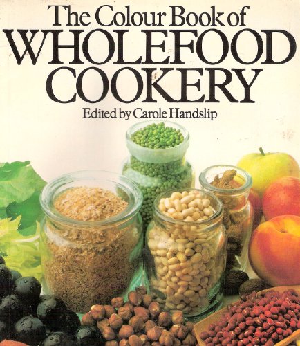 Stock image for The Colour Book of Wholefood Cookery for sale by ThriftBooks-Dallas