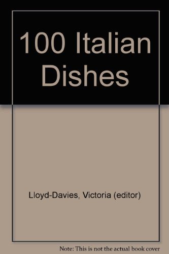 Beispielbild fr 100 Italian Dishes zum Verkauf von AwesomeBooks