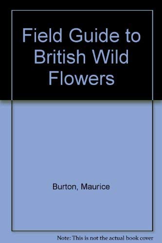 Beispielbild fr Field Guide to British Wild Flowers zum Verkauf von WorldofBooks