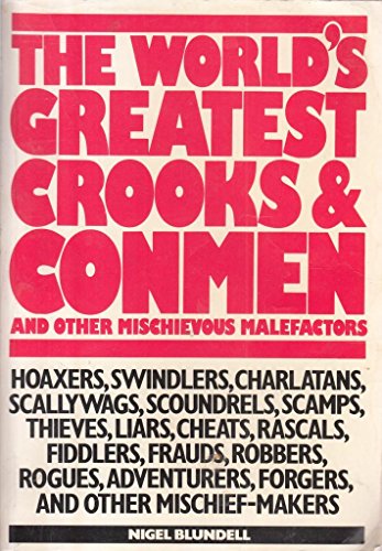 Beispielbild fr The World's Greatest Crooks and Conmen: And Other Mischievous Malefactors zum Verkauf von WorldofBooks