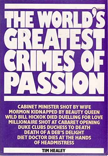 Beispielbild fr World's Greatest Crimes of Passion, The zum Verkauf von AwesomeBooks