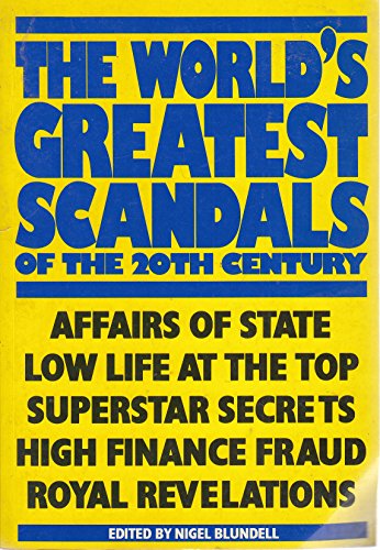 Stock image for The World's Greatest Scandals of the 20th Century for sale by Better World Books