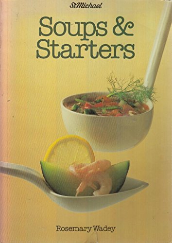 Imagen de archivo de Soups and Starters a la venta por AwesomeBooks