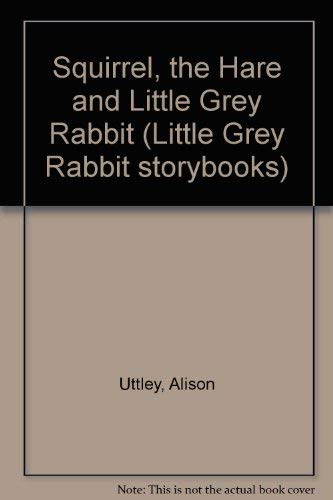 9780706426014: Squirrel, the Hare and Little Grey Rabbit