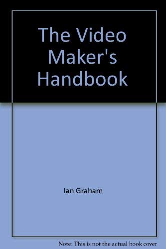 Stock image for The Video Maker's Handbook for sale by AwesomeBooks