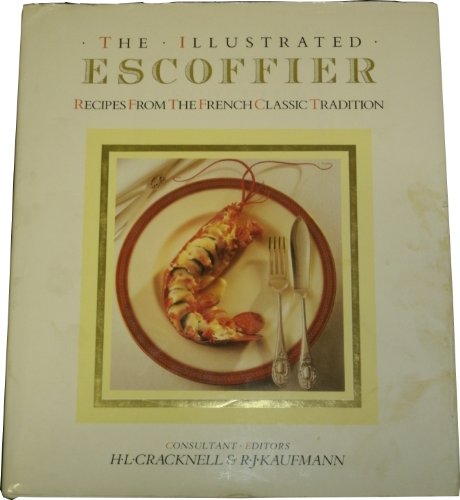 Imagen de archivo de THE ILLUSTRATED ESCOFFIER Recipes from the French Classic Tradition a la venta por J. W. Mah
