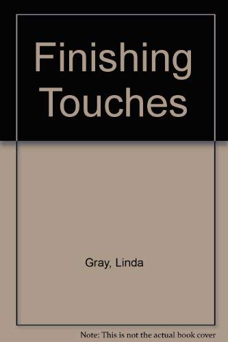 Finishing Touches (9780706429565) by Gray, Linda