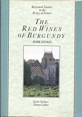 Imagen de archivo de 'RED WINES OF BURGUNDY, THE (REGIONAL GUIDES TO THE WINES OF FRANCE)' a la venta por Better World Books