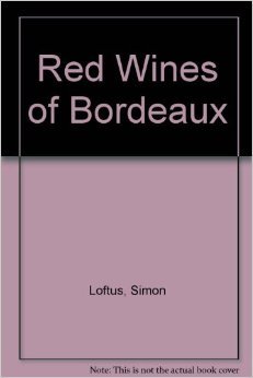 Stock image for Red Wines of Bordeaux for sale by WorldofBooks